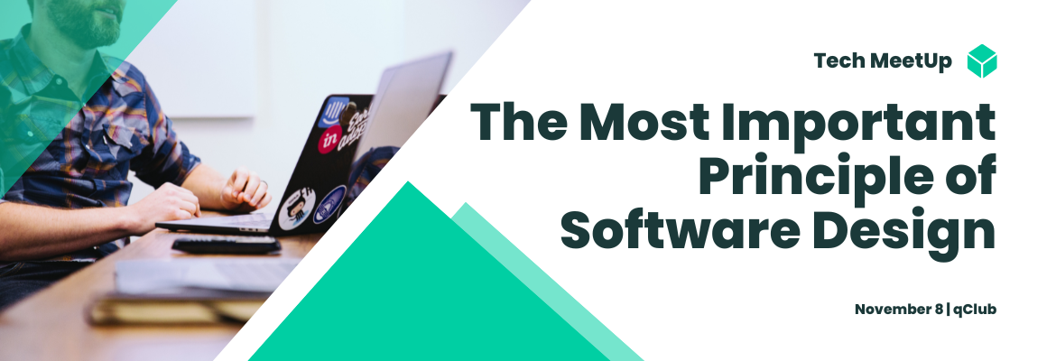 The Most Important Principle of Software Design - Questers