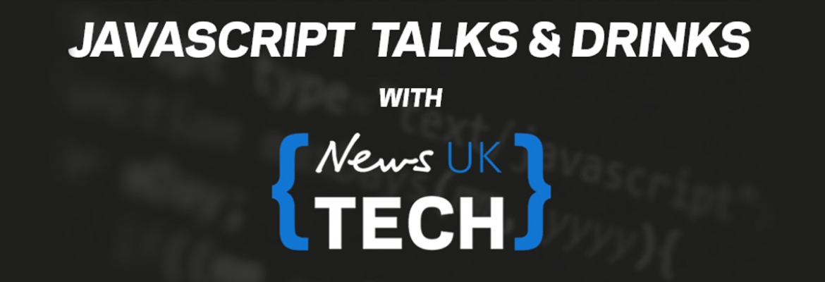 JavaScript Talks & Drinks with News UK - Questers